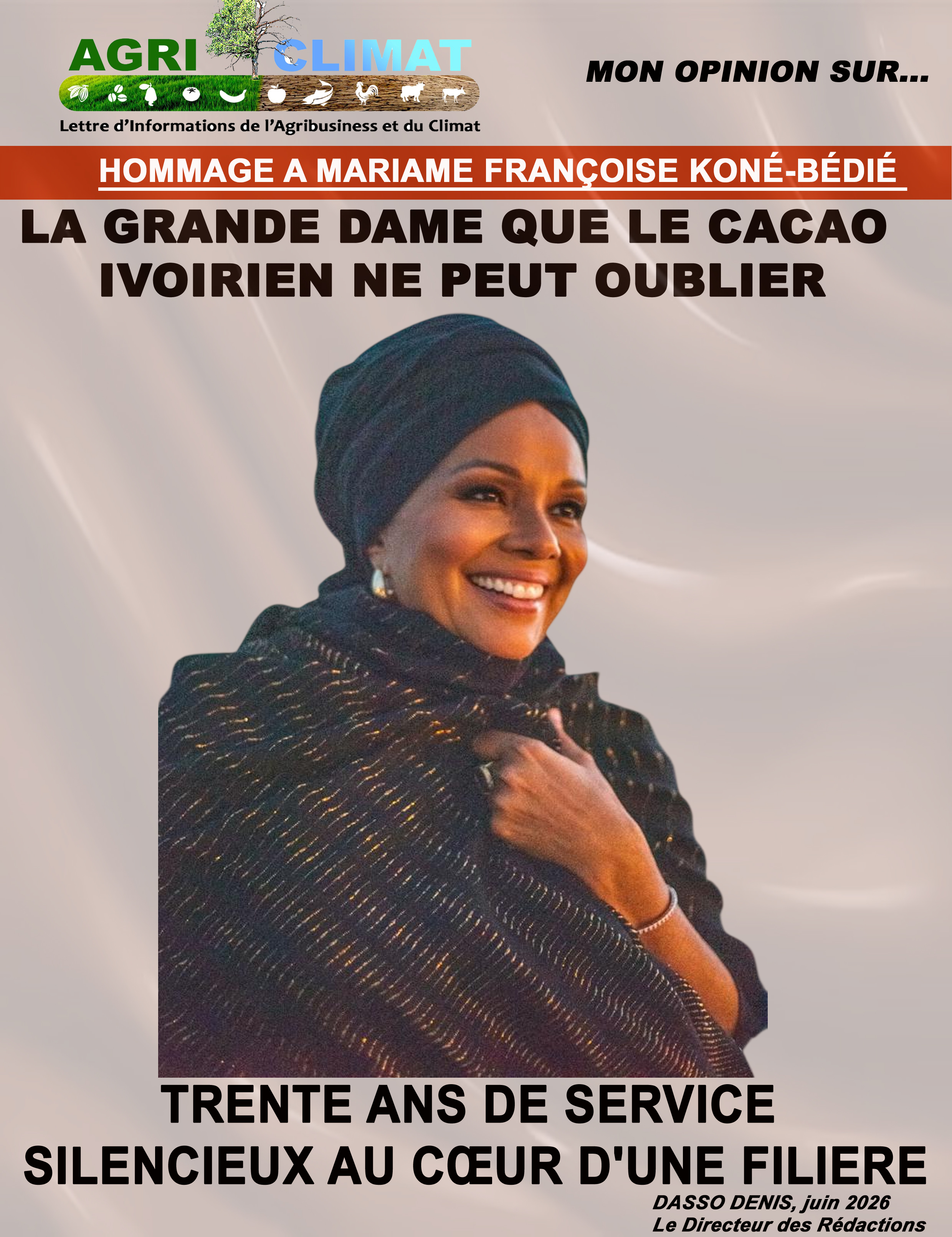 🖤 HOMMAGE À MARIAME KONÉ-BÉDIÉ Pilier discret mais incontournable de la filière café-cacao ivoirienne, elle a marqué de son empreinte un secteur tout entier. Demain, Agri Climat lui rend un hommage appuyé et mérité